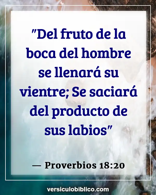 Versículos De La Biblia sobre Comer en exceso (Proverbios 18:20)