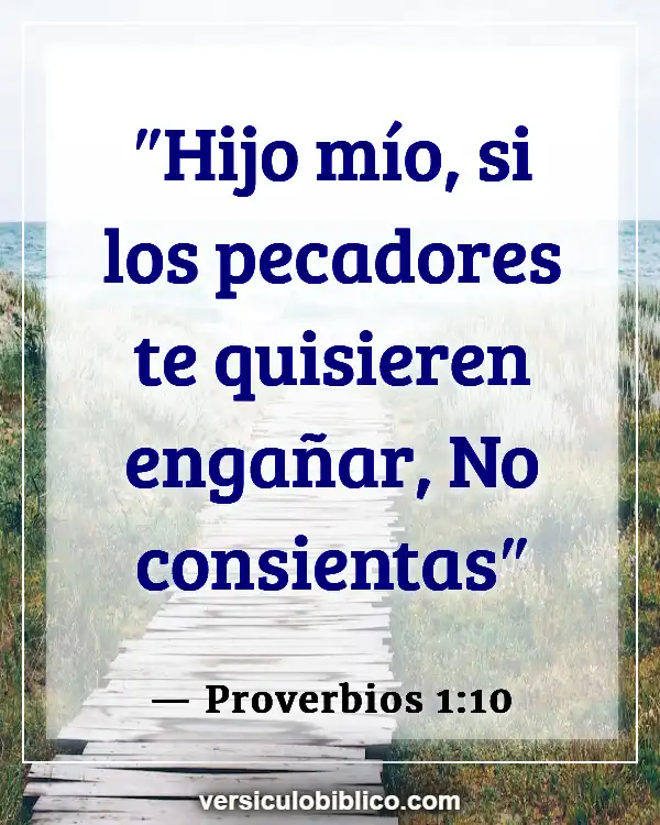 Versículos De La Biblia sobre Cometiendo errores (Proverbios 1:10)