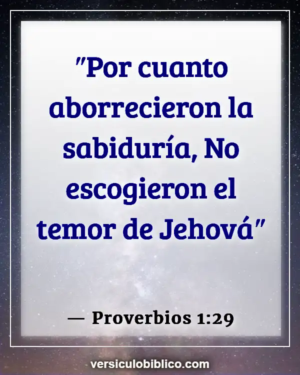 Versículos De La Biblia sobre Conocimiento (Proverbios 1:29)