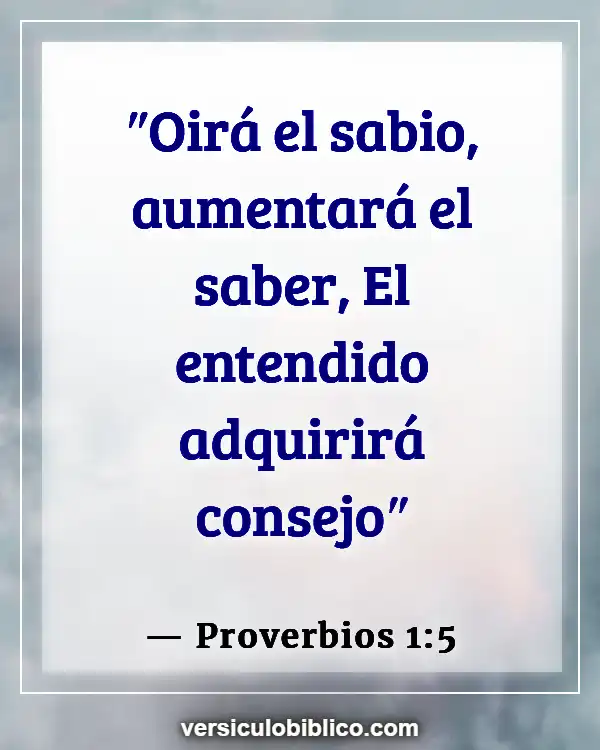 Versículos De La Biblia sobre Conocimiento (Proverbios 1:5)