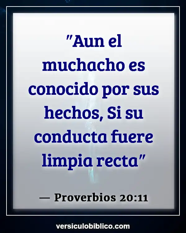 Versículos De La Biblia sobre Gente joven (Proverbios 20:11)