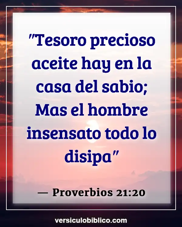 Versículos De La Biblia sobre Inversión (Proverbios 21:20)