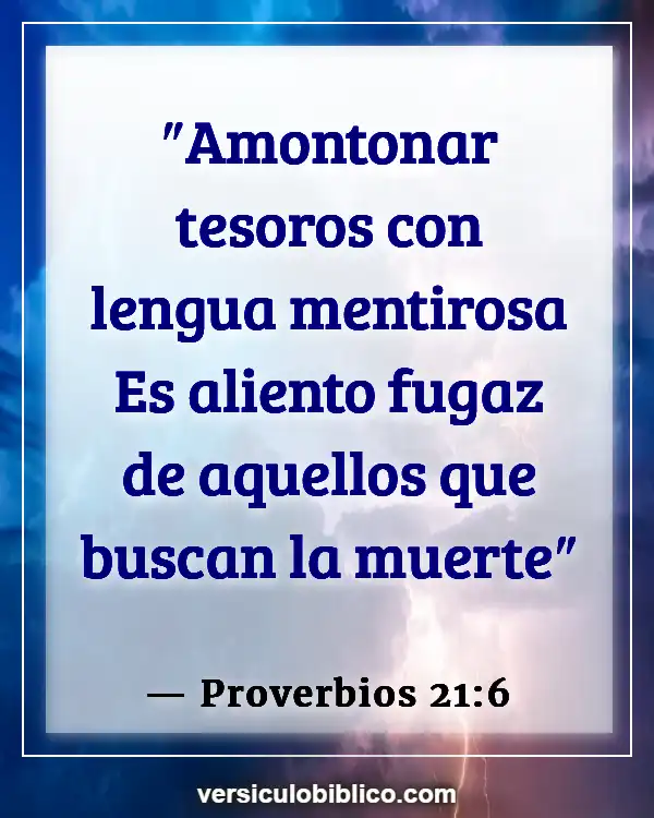 Versículos De La Biblia sobre Labios (Proverbios 21:6)