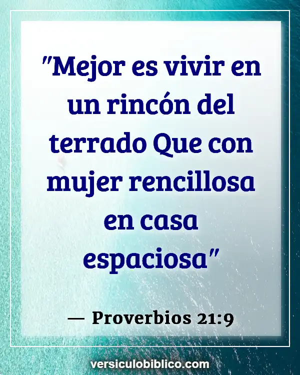 Versículos De La Biblia sobre Compromiso matrimonial (Proverbios 21:9)