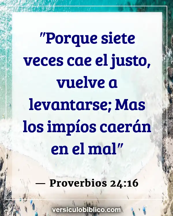 Versículos De La Biblia sobre Persistencia (Proverbios 24:16)