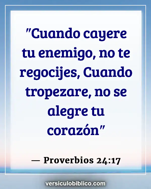 Versículos De La Biblia sobre Tus enemigos (Proverbios 24:17)