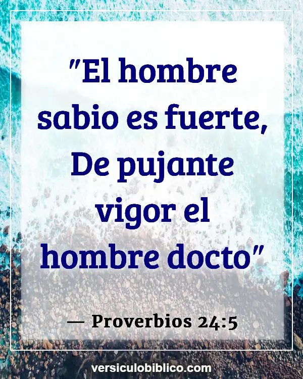 Versículos De La Biblia sobre Aptitud física (Proverbios 24:5)