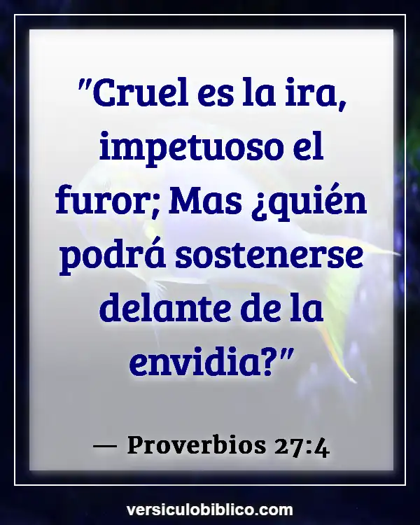 Versículos De La Biblia sobre Control de la ira (Proverbios 27:4)