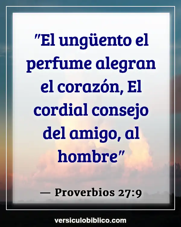Versículos De La Biblia sobre Influencias negativas (Proverbios 27:9)