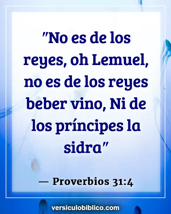 Versículos De La Biblia sobre Cerveza (Proverbios 31:4)