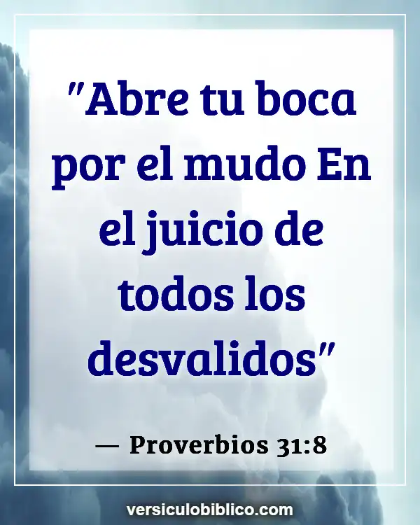 Versículos De La Biblia sobre Crueldad animal (Proverbios 31:8)