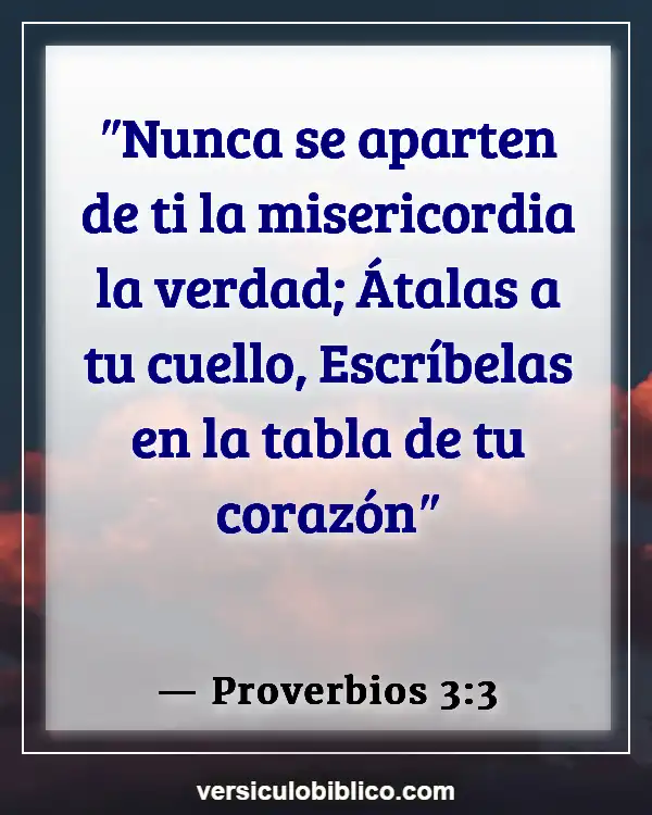 Versículos De La Biblia sobre Lealtad (Proverbios 3:3)