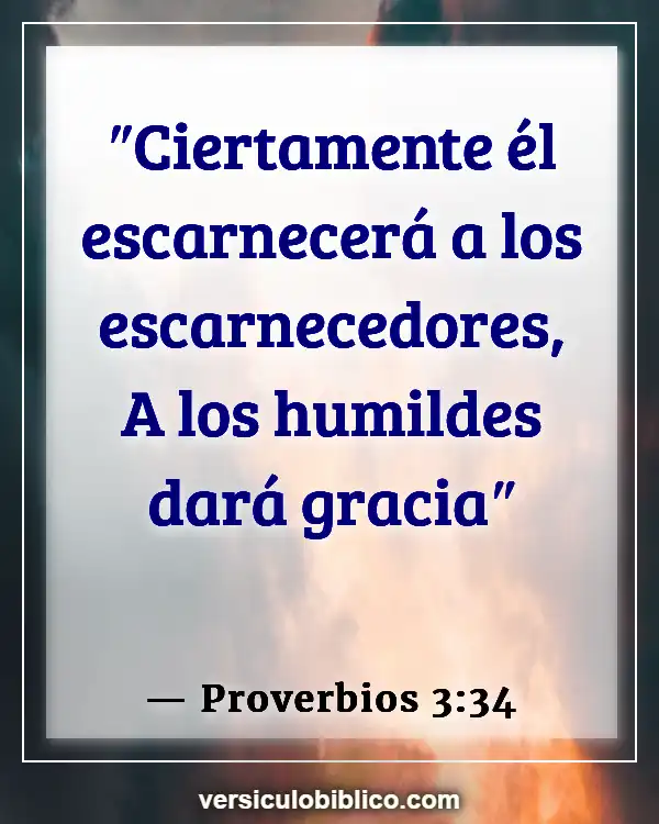 Versículos De La Biblia sobre Sentimientos heridos (Proverbios 3:34)