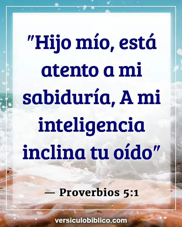 Versículos De La Biblia sobre Instrucción (Proverbios 5:1)