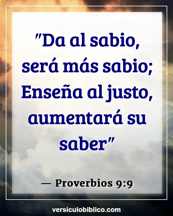 Versículos De La Biblia sobre Instrucción (Proverbios 9:9)