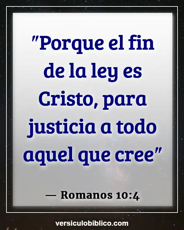 Versículos De La Biblia sobre Glorificando a Dios (Romanos 10:4)