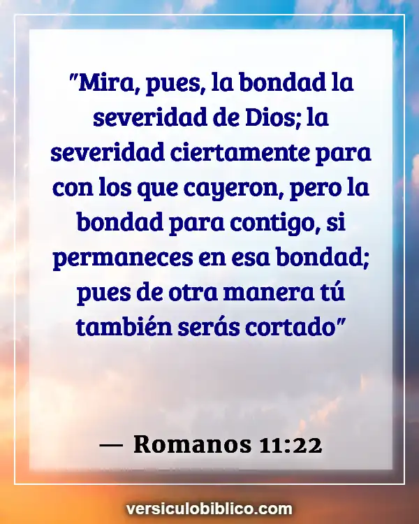 Versículos De La Biblia sobre Bondad unos a otros (Romanos 11:22)