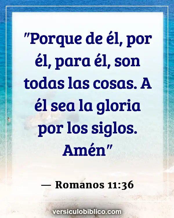 Versículos De La Biblia sobre Gloria (Romanos 11:36)