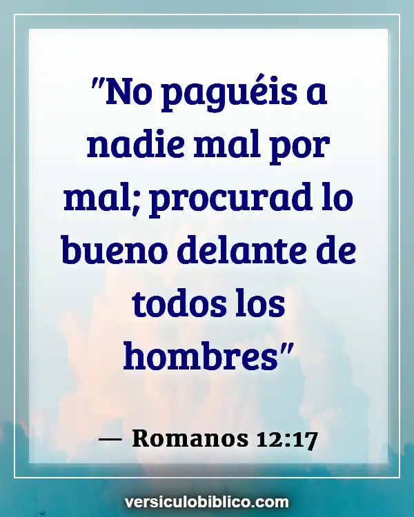 Versículos De La Biblia sobre Pacificadores (Romanos 12:17)