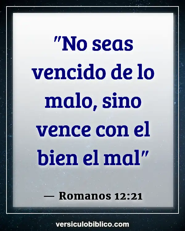 Versículos De La Biblia sobre Amar a tus hermanos (Romanos 12:21)