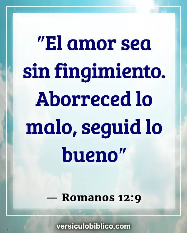 Versículos De La Biblia sobre Amar a tus hermanos (Romanos 12:9)