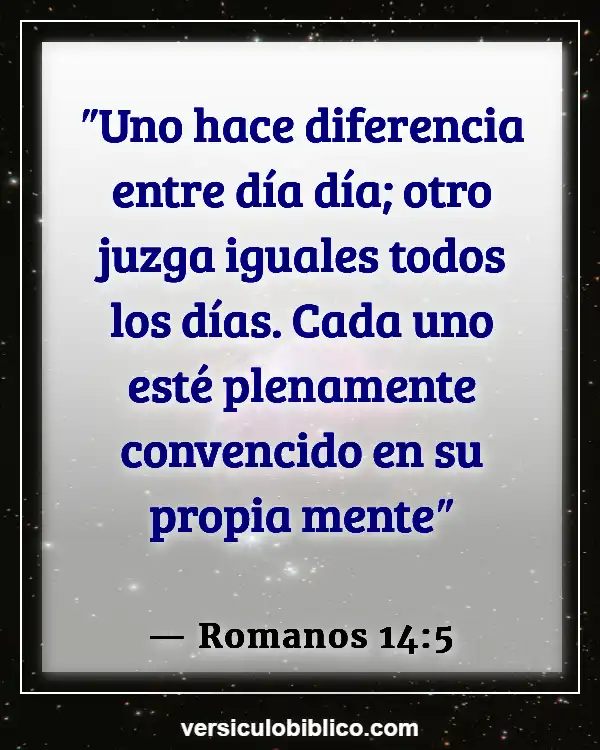 Versículos De La Biblia sobre Consciencia (Romanos 14:5)