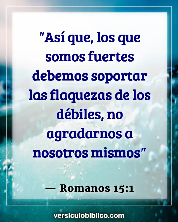 Versículos De La Biblia sobre Enfermeras (Romanos 15:1)