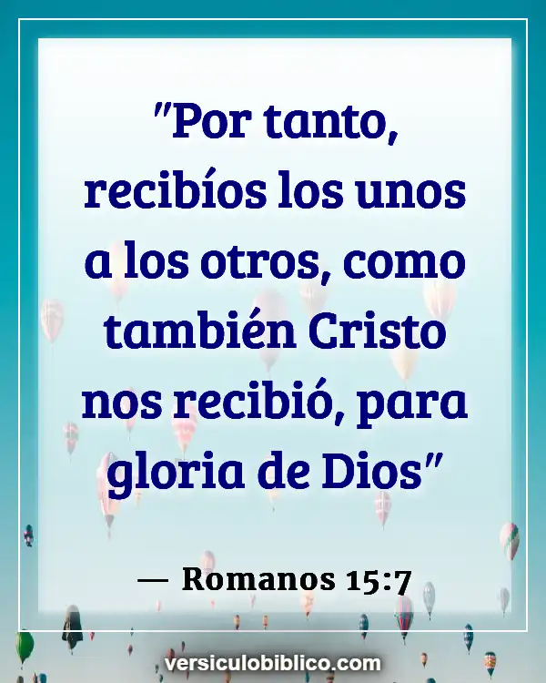 Versículos De La Biblia sobre Nuestra identidad en Cristo (Romanos 15:7)