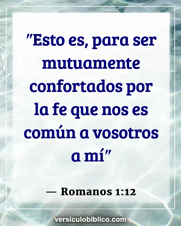 Versículos De La Biblia sobre Haciendo amigos (Romanos 1:12)