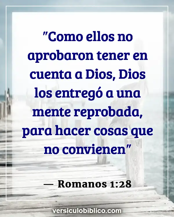 Versículos De La Biblia sobre Control mental (Romanos 1:28)