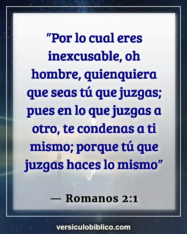 Versículos De La Biblia sobre Inventado excusas (Romanos 2:1)