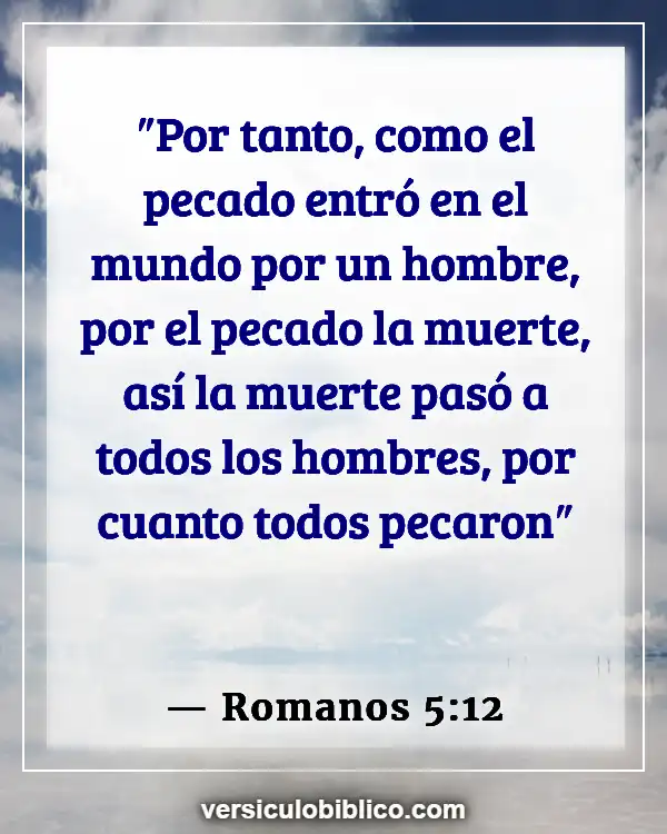 Versículos De La Biblia sobre Responsabilidad personal (Romanos 5:12)