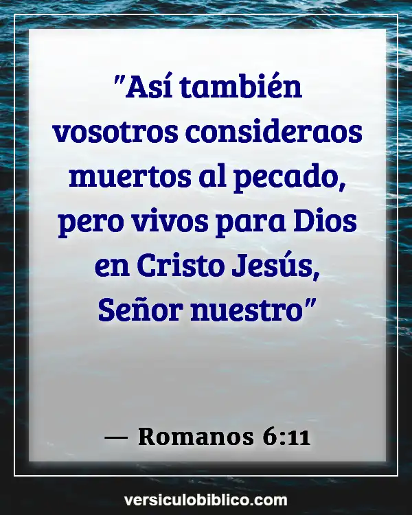 Versículos De La Biblia sobre Unión con cristo (Romanos 6:11)