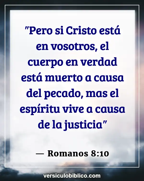 Versículos De La Biblia sobre Moviente (Romanos 8:10)