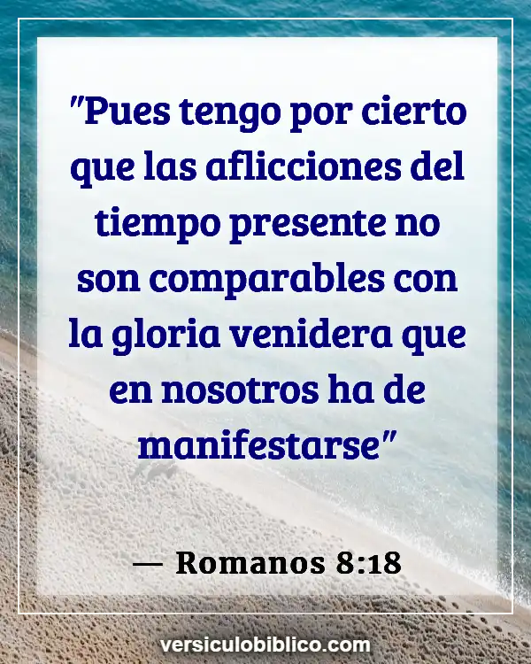 Versículos De La Biblia sobre Persecucion (Romanos 8:18)