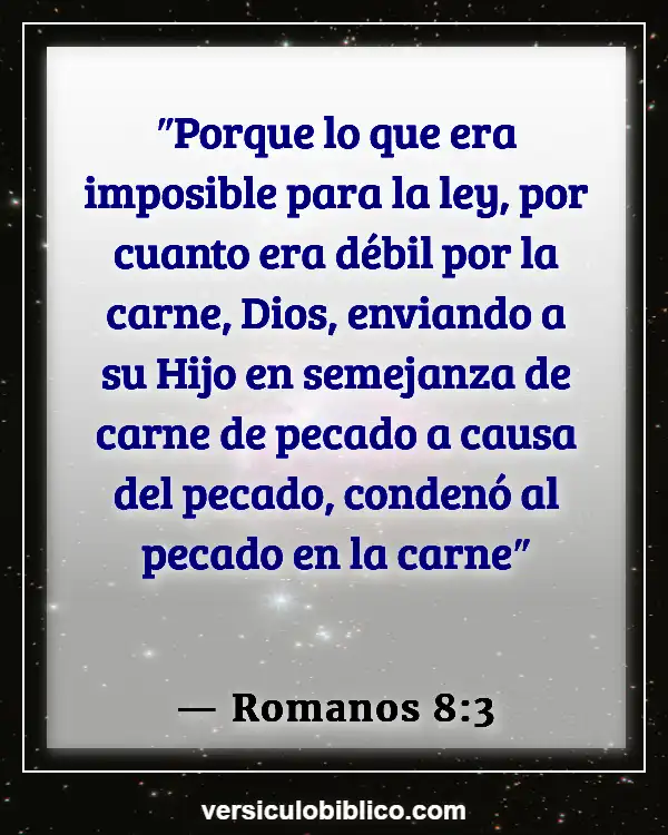 Versículos De La Biblia sobre Cosas nuevas (Romanos 8:3)