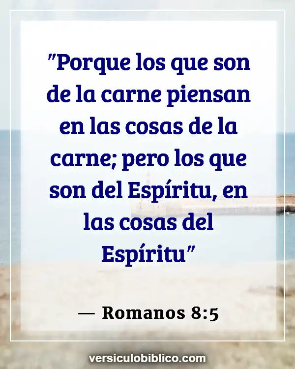 Versículos De La Biblia sobre Cosas nuevas (Romanos 8:5)