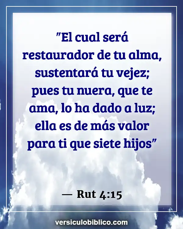 Versículos De La Biblia sobre Las personas de edad (Rut 4:15)