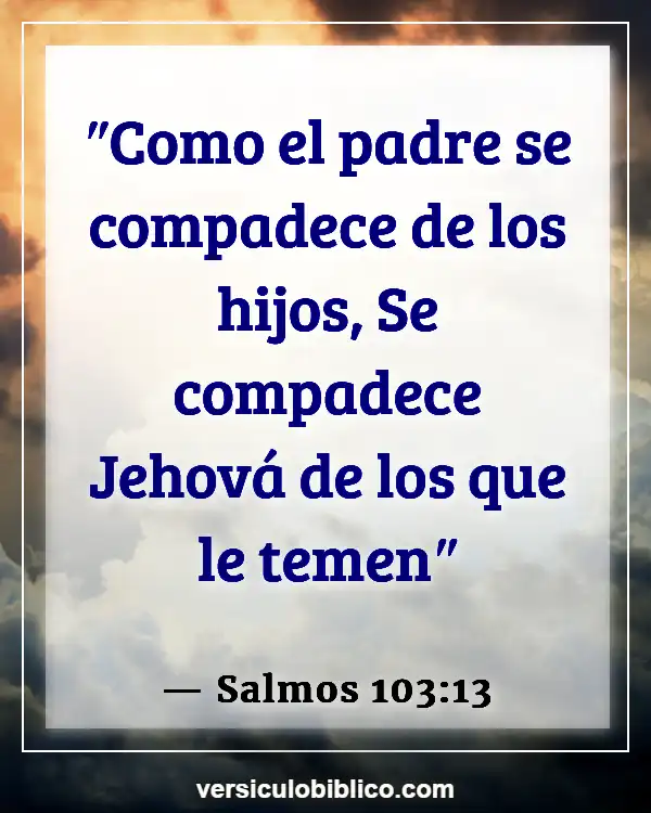 Versículos De La Biblia sobre Crianza de los hijos (Salmos 103:13)