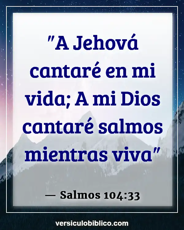 Versículos De La Biblia sobre Música (Salmos 104:33)