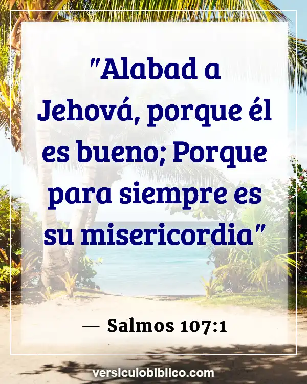 Versículos De La Biblia sobre Bondad (Salmos 107:1)