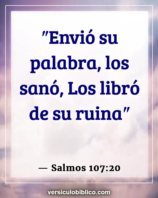 Versículos De La Biblia sobre Curación Física (Salmos 107:20)