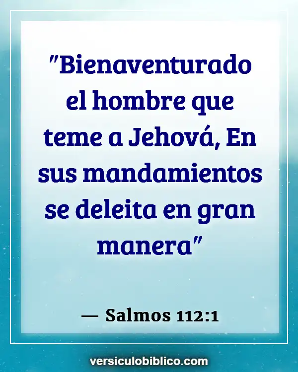 Versículos De La Biblia sobre Sin miedo (Salmos 112:1)