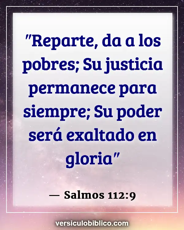 Versículos De La Biblia sobre Socialismo (Salmos 112:9)