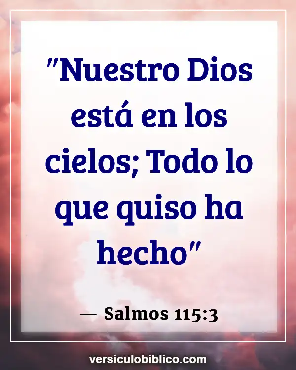 Versículos De La Biblia sobre Suerte (Salmos 115:3)