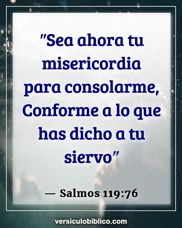 Versículos De La Biblia sobre Dolor y dolor (Salmos 119:76)