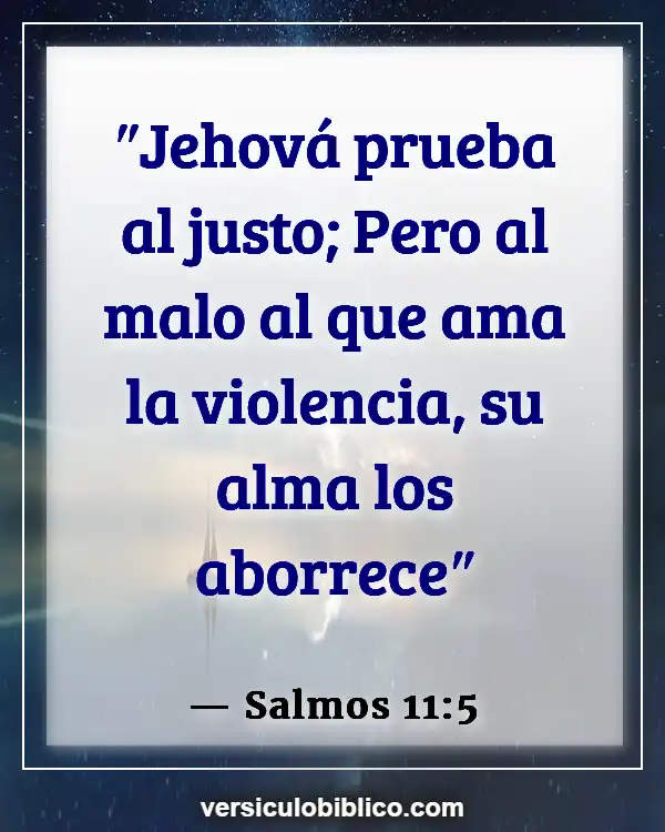 Versículos De La Biblia sobre Percepción (Salmos 11:5)