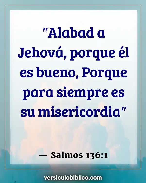 Versículos De La Biblia sobre Recuerdos (Salmos 136:1)