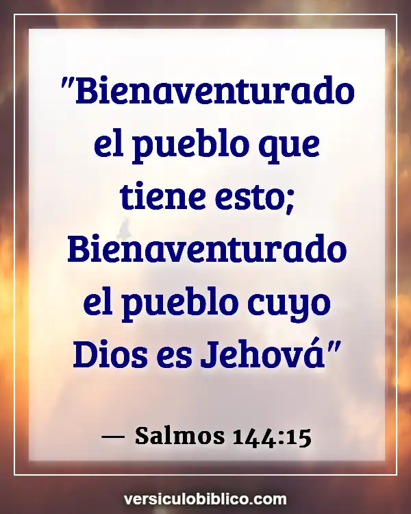 Versículos De La Biblia sobre Felicidad (Salmos 144:15)