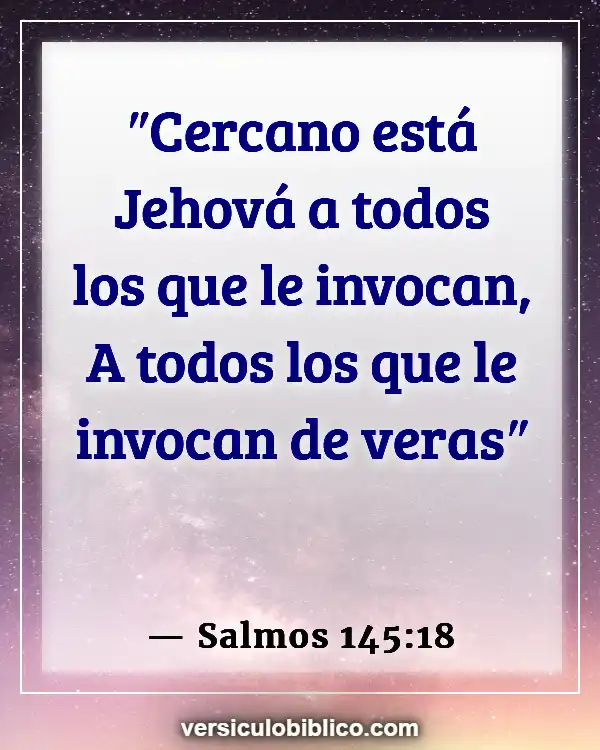 Versículos De La Biblia sobre Petición (Salmos 145:18)